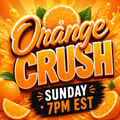 🍊 Orange Crush 🍊
Sunday • 7PM EST • Shipping Included